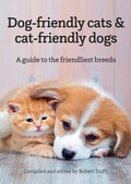 Cover: Dog-friendly cats & cat-friendly dogs - Distributed By Ingram Spark