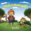 Cover: A Bully In Monkeyville - MazorBooks