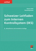 Cover: Schweizer Leitfaden zum Internen Kontrollsystem (IKS) - Orell F&uuml;ssli Verlag