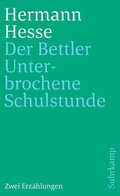 Cover: Der Bettler und Unterbrochene Schulstunde - Suhrkamp