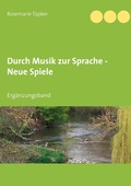 Cover: Durch Musik zur Sprache - Neue Spiele - Books on Demand