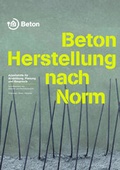 Cover: Beton - Herstellung nach Norm - Bau + Technik