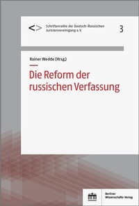Abbildung von: Die Reform der russischen Verfassung - Berliner Wissenschafts-Verlag