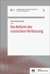 Abbildung von: Die Reform der russischen Verfassung - Berliner Wissenschafts-Verlag