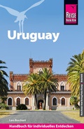 Cover: Reise Know-How Reisef&uuml;hrer Uruguay - Reise Know-How Verlag Peter Rump GmbH