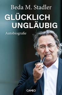 Abbildung von: Glücklich ungläubig - Cameo Verlag