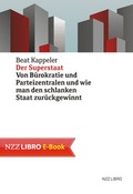 Cover: Der Superstaat - NZZ Libro ein Imprint der Schwabe Verlagsgruppe AG