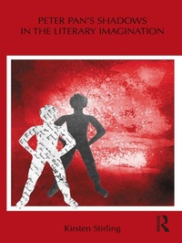 Enlarge image Cover: Peter Pan's Shadows in the Literary Imagination - Routledge