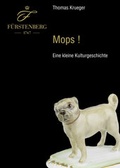 Cover: Mops! - eine kleine Kulturgeschichte - Mitzkat, J&ouml;rg