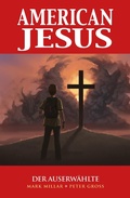 Cover: American Jesus, Band 1 - Der Auserw&auml;hlte - PANINI