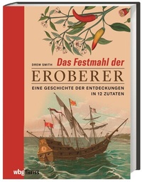 Abbildung von: Das Festmahl der Eroberer - Theiss in Herder