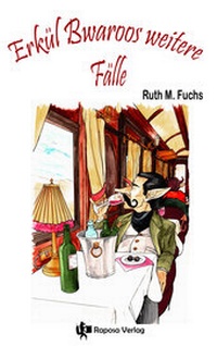 Enlarge image Cover: Erkül Bwaroos weitere Fälle - Raposa Verlag