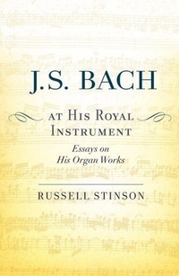 Abbildung von: J. S. Bach at His Royal Instrument - Oxford University Press Inc