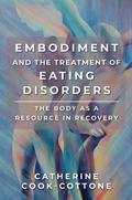 Cover: Embodiment and the Treatment of Eating Disorders - W. W. Norton & Company