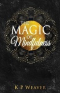 Cover: The Magic of Mindfulness - Karen Mc Dermott