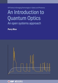 Enlarge image Cover: An Introduction to Quantum Optics - Institute of Physics Publishing