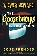 Cover: Viewer Beware! The Goosebumps TV Companion - BEARMANOR MEDIA