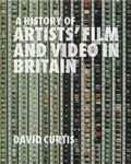 Cover: A History of Artists' Film and Video in Britain - BFI Publishing