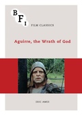 Cover: Aguirre, the Wrath of God - BFI Publishing