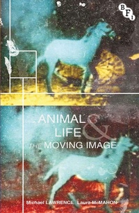 Enlarge image Cover: Animal Life and the Moving Image - BFI Publishing