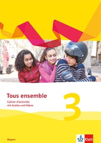 Abbildung von: Tous ensemble 3. Ausgabe Bayern - Klett