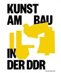 Cover: Kunst am Bau in der DDR - Deutscher Kunstverlag