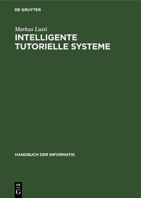 Enlarge image Cover: Intelligente tutorielle Systeme - De Gruyter Oldenbourg