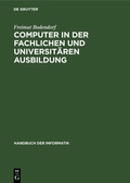 Cover: Computer in der fachlichen und universit&auml;ren Ausbildung - De Gruyter Oldenbourg