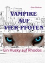 Cover: Ein Husky auf Rhodos - Books on Demand