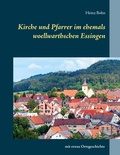 Cover: Kirche und Pfarrer im ehemals woellwarthschen Essingen - Books on Demand