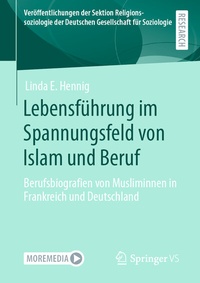 Abbildung von: Lebensführung im Spannungsfeld von Islam und Beruf - Springer VS