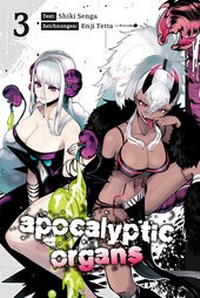 Enlarge image Cover: Apocalyptic Organs 03 - TOKYOPOP GmbH