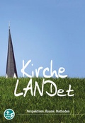 Cover: Kirche LANDet - Landesstelle d. Katholischen Landjugend Bayerns