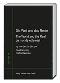Cover: Die Welt und das Reale - The World and the Real - Le monde et le r&eacute;el - Traugott Bautz