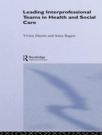 Abbildung von: Leading Interprofessional Teams in Health and Social Care - Routledge