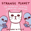 Cover: Strange Planet: The Sneaking, Hiding, Vibrating Creature - Collins