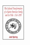 Cover: The Cultural Transformation of A Native American Family and Its Tribe 1763-1995 - Routledge