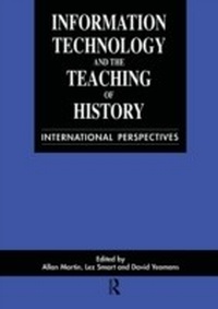 Enlarge image Cover: Information Technology in the Teaching of History - Routledge