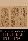 Cover: The Oxford Handbook of the Bible in China - Oxford University Press Inc
