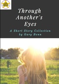 Cover: Through Another's Eyes - Lulu.com