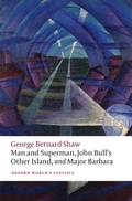 Cover: Man and Superman, John Bull's Other Island, and Major Barbara - Oxford University Press