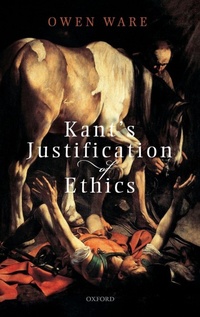 Enlarge image Cover: Kant's Justification of Ethics - Oxford University Press