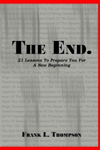 Enlarge image Cover: The End. 21 Lessons to Prepare You for A New Beginning - Lulu.com