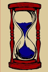 Enlarge image Cover: The War Through Time - Lulu.com