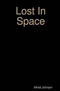 Enlarge image Cover: Lost In Space - Lulu.com