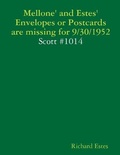 Cover: Mellone' and Estes' Envelopes or Postcards are missing for 9/30/1952 - Scott #1014 - Lulu.com