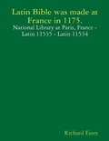 Cover: Latin Bible was made at France in 1175. - Lulu.com