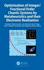 Cover: Optimization of Integer/Fractional Order Chaotic Systems by Metaheuristics and their Electronic Realization - CRC Press
