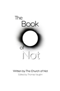 Cover: The Book of Not - Church of Not