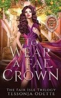 Cover: To Wear a Fae Crown - Crystal Moon Press